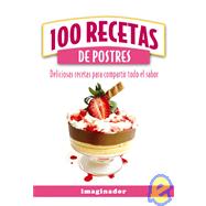 100 recetas de postres / 100 Dessert Recipes by Roldan, Aurora, 9789507686214