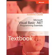 Microsoft Visual Basic. NET Programming Essentials by Bernie O'Brien and Catherine, 9780072256215