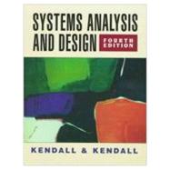 Systems Analysis and Design by Kendall, Kenneth E.; Kendall, Julie E, 9780136466215