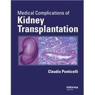 Medical Complications of Kidney Transplantation by Ponticelli, Claudio, 9780367446215