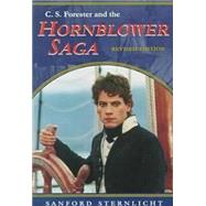 C.S. Forester and the Hornblower Saga by Sternlicht, Sanford, 9780815606215