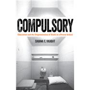 Compulsory by Vaught, Sabina E., 9780816696215