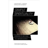 Simple Spirituality by Heuertz, Christopher L., 9780830836215
