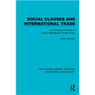 Social Clauses and International Trade by G�te Hansson, 9781041156215