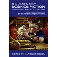 The Year's Best Science Fiction: Thirty-First Annual Collection by Dozois, Gardner, 9781250046215