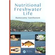 Nutritional Freshwater Life by Santhanam; Ramasamy, 9781498716215