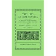 Ab Urbe Condita  Volume II:  Books VI-X by Livy; Conway, R. S.; Walters, C. F., 9780198146216