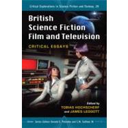British Science Fiction Film and Television by Hochscherf, Tobias; Leggott, James; Palumbo, Donald E.; Sullivan, C. W., III, 9780786446216