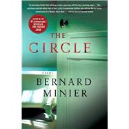 The Circle A Novel by Minier, Bernard, 9781250106216