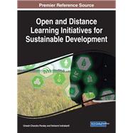 Open and Distance Learning Initiatives for Sustainable Development by Pandey, Umesh Chandra; Indrakanti, Verlaxmi, 9781522526216