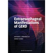 Extraesophageal Manifestations of Gerd by DiMarino, Jr., Anthony J.; Cohen, Sidney, 9781617116216