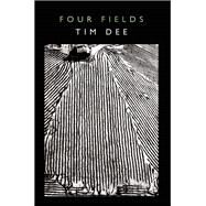 Four Fields by Dee, Tim, 9781619026216