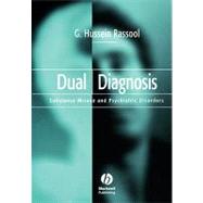 Dual Diagnosis Substance Misuse and Psychiatric Disorders by Rassool, G. Hussein, 9780632056217