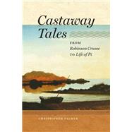 Castaway Tales by Palmer, Christopher, 9780819576217