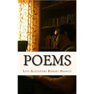 Poems by Branco, Luis Alexandre Ribeiro, 9781502956217