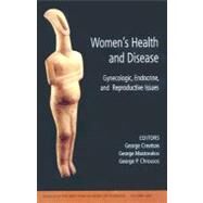 Women's Health and Disease Gynecologic, Endocrine, and Reproductive Issues, Volume 1092 by Creatsas, George; Mastorakos, George; Chrousos, George P., 9781573316217