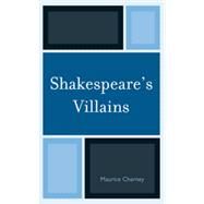 Shakespeare's Villains by Charney, Maurice, 9781611476217