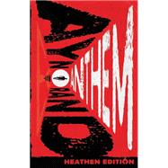 Anthem (Heathen Edition) by Rand, Ayn, 9781948316217