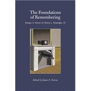 The Foundations of Remembering: Essays in Honor of Henry L. Roediger, III by Nairne; James S., 9781138006218