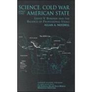 Science, Cold War and the American State by Needell,Allan A., 9789057026218
