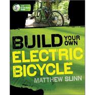 Build Your Own Electric Bicycle by Slinn, Matthew, 9780071606219