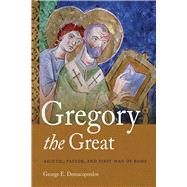 Gregory the Great by Demacopoulos, George E., 9780268026219