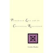 Petrarchan Love and the Continental Renaissance by Gordon Braden, 9780300076219