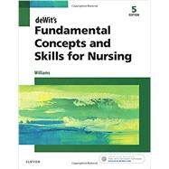 Dewit's Fundamental Concepts and Skills for Nursing by Williams, Patricia, R.N., 9780323396219