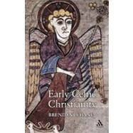 Early Celtic Christianity by Lehane, Brendan, 9780826486219