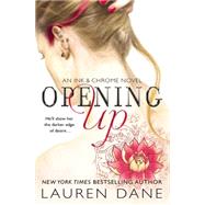 Opening Up by Dane, Lauren, 9781455586219