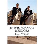 El Comendador Mendoza by Valera, Juan; Hombrenuevo, 9781508596219