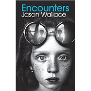 Encounters by Wallace, Jason, 9781849396219