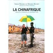 La Chinafrique by Michel Beuret; Serge Michel, 9782246736219
