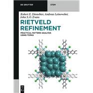 Rietveld Refinement by Dinnebier, Robert E.; Leineweber, Andreas; Evans, John S. o., 9783110456219