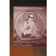 The Biographies of Rechungpa: The Evolution of a Tibetan Hagiography by Roberts; Peter Alan, 9780415596220