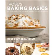 Rose's Baking Basics by Beranbaum, Rose Levy; Septimus, Matthew, 9780544816220
