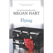 Flying by Hart, Megan, 9780778316220