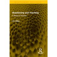 Questioning and Teaching by J.T. Dillon, 9781041316220