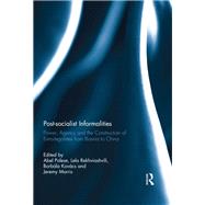 Post-socialist Informalities: Power, agency and the construction of extra-legalities from Bosnia to China by Polese; Abel, 9781138296220