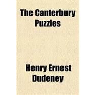 The Canterbury Puzzles by Dudeney, Henry Ernest, 9781153806220