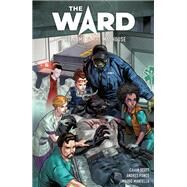 The Ward: Welcome to the Madhouse by Scott, Cavan; Ponce, Andres, 9781506716220