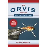 ORVIS GDE BEGIN FLY TYING PA by KLAUSMEYER,DAVID, 9781616086220