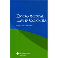 Environmental Law in Columbia by Rubiano, Daniel Rincon, 9789041136220
