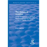 The History of Creation by Haeckel, Ernst, 9780367076221