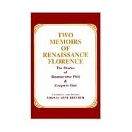 Two Memoirs of Renaissance Florence by Martines, Julia; Brucker, Gene, 9780881336221