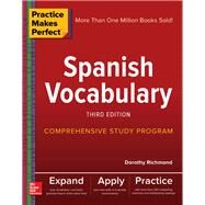 Practice Makes Perfect: Spanish Vocabulary, Third Edition by Richmond, Dorothy, 9781260026221