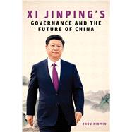 XI Jinping's Governance and the Future of China by Xinmin, Zhou; Ramchand, Latha; Chengyu, Fu, 9781510736221