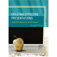 Creating Effective Presentations Staff Development with Impact by Peery, Angela, 9781607096221