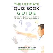 The Ultimate Quiz Book Guide by Varley, Joe, 9781911476221