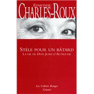 Stle pour un btard by Edmonde Charles-Roux, 9782246096221